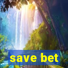 save bet